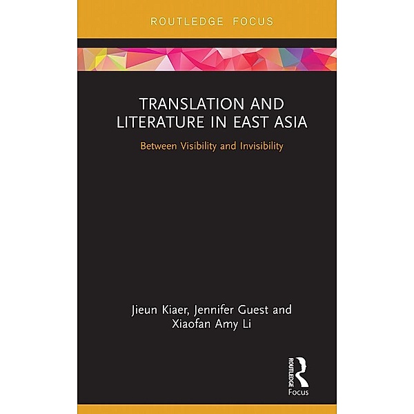 Translation and Literature in East Asia, Jieun Kiaer, Jennifer Guest, Xiaofan Amy Li