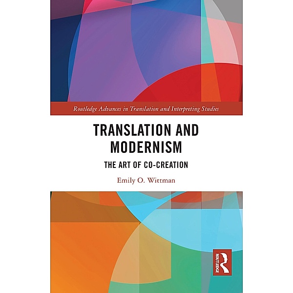 Translation and Modernism, Emily O. Wittman
