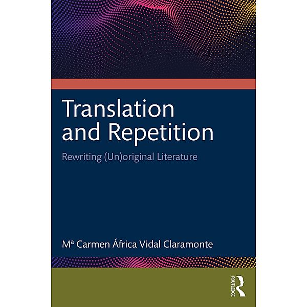 Translation and Repetition, Mª Carmen África Vidal Claramonte