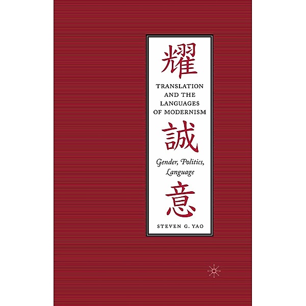 Translation and the Languages of Modernism, S. Yao