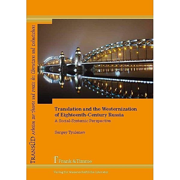 Translation and the Westernization of Eighteenth-Century Russia, Sergey Tyulenev