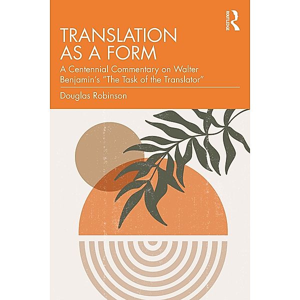 Translation as a Form, Douglas Robinson