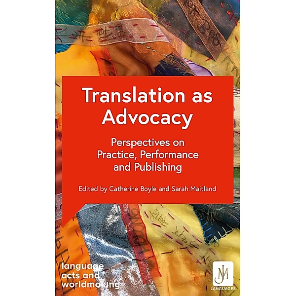 Translation as Advocacy / Language Acts and Worldmaking, Various