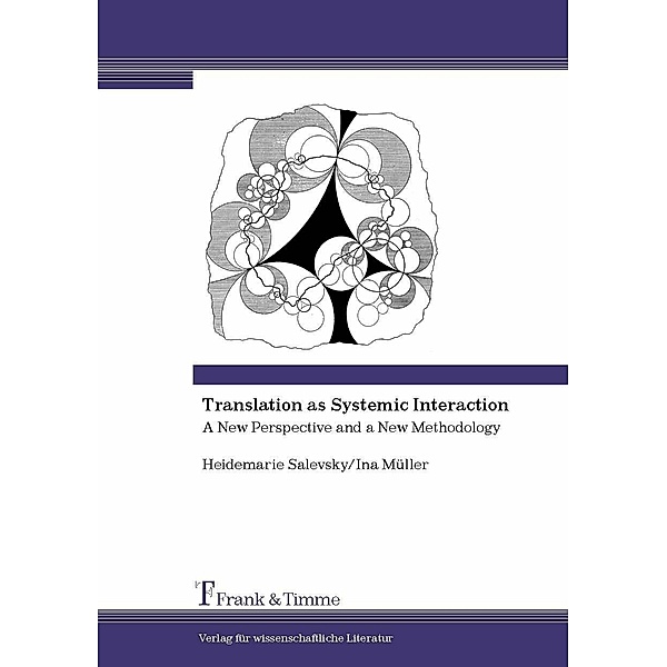 Translation as Systemic Interaction, Ina Müller, Heidemarie Salevsky