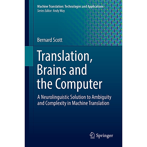 Translation, Brains and the Computer, Bernard Scott