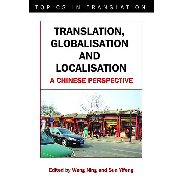 Translation, Globalisation and Localisation / Topics in Translation Bd.35