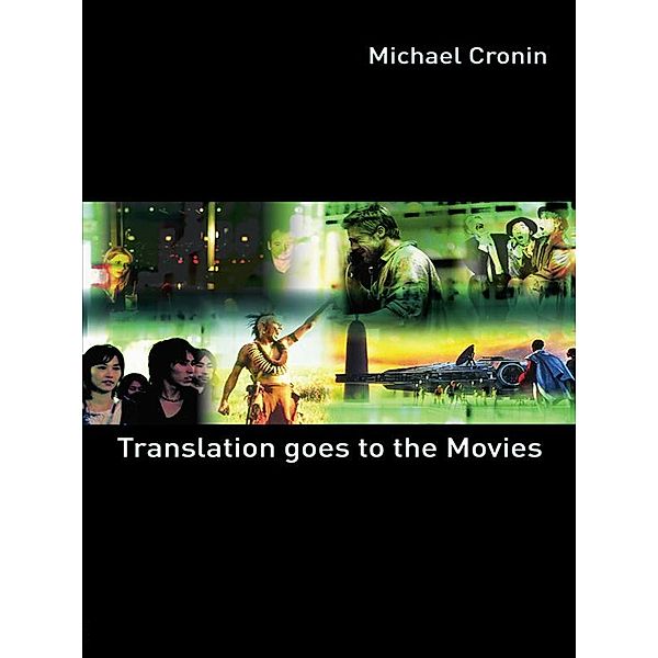 Translation goes to the Movies, Michael Cronin