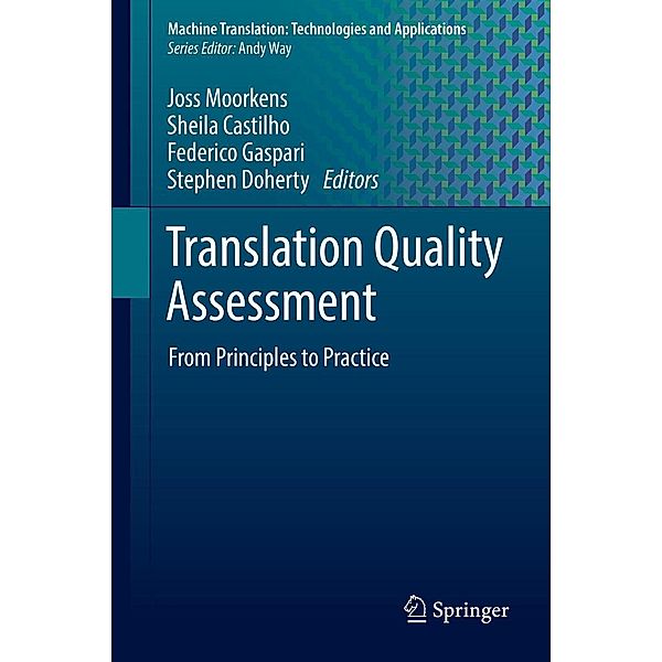 Translation Quality Assessment / Machine Translation: Technologies and Applications Bd.1