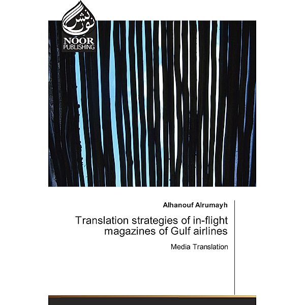 Translation strategies of in-flight magazines of Gulf airlines, Alhanouf Alrumayh