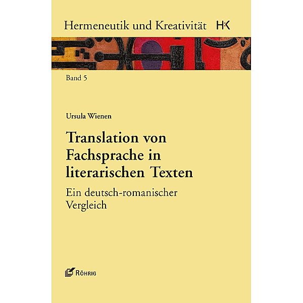 Translation von Fachsprache in literarischen Texten / Hermeneutik und Kreativität Bd.5, Ursula Wienen