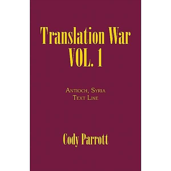 Translation War Vol. 1, Cody Parrott