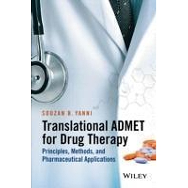 Translational ADMET for Drug Therapy, Souzan B. Yanni