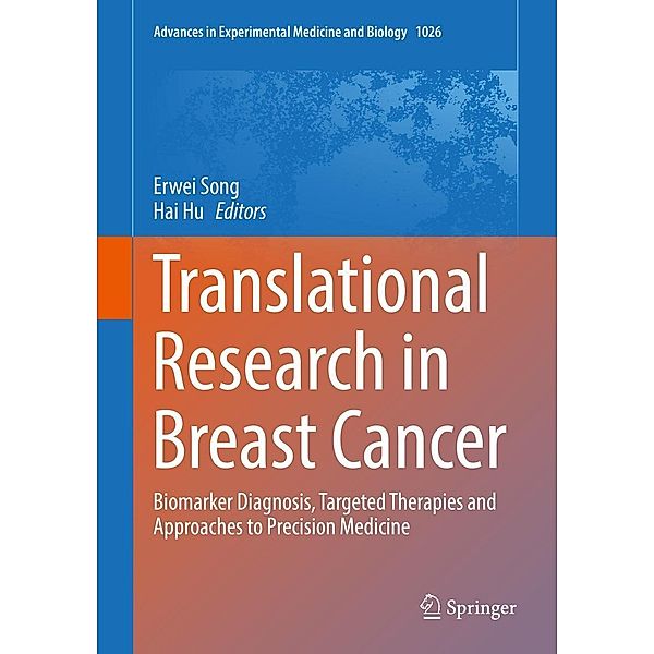 Translational Research in Breast Cancer / Advances in Experimental Medicine and Biology Bd.1026