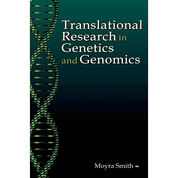 Translational Research in Genetics and Genomics, Moyra M. D. Smith