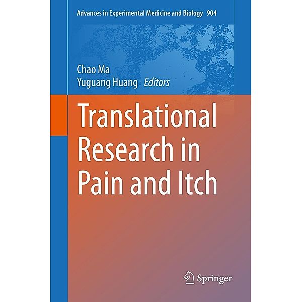 Translational Research in Pain and Itch / Advances in Experimental Medicine and Biology Bd.904