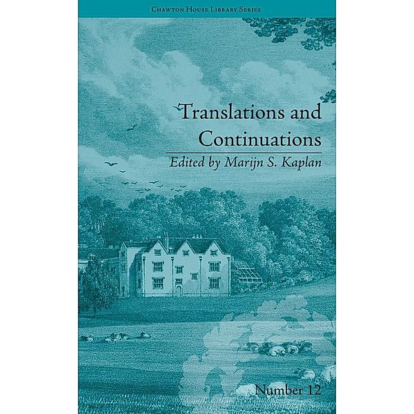 Translations and Continuations / Chawton House Library: Women's Novels, Marijn S Kaplan