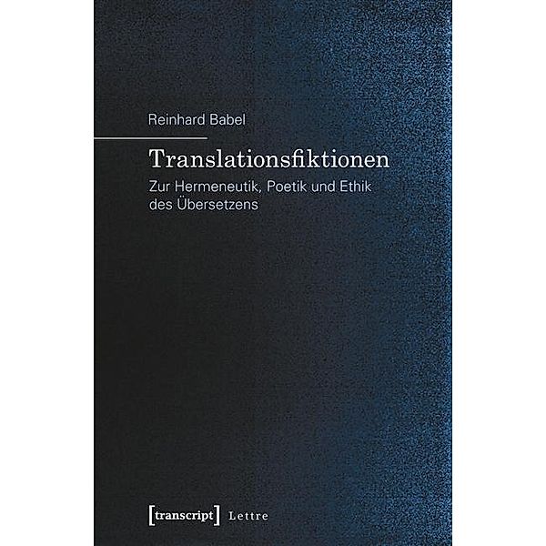 Translationsfiktionen, Reinhard Babel