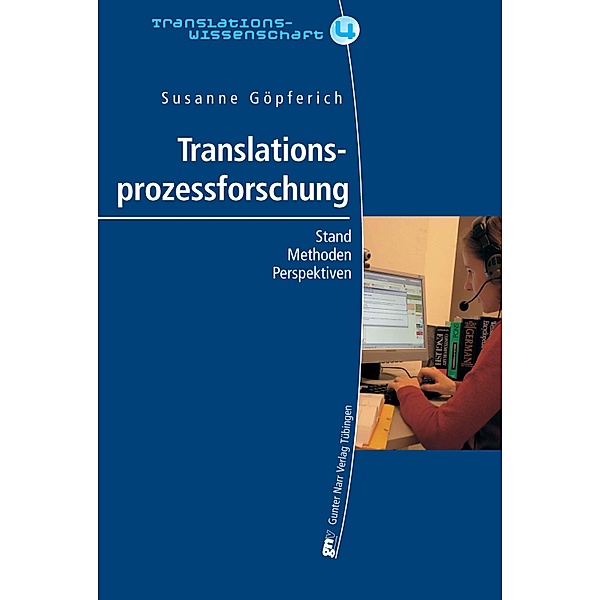 Translationsprozessforschung / Translationswissenschaft Bd.4, Susanne Göpferich