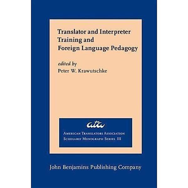 Translator and Interpreter Training and Foreign Language Pedagogy
