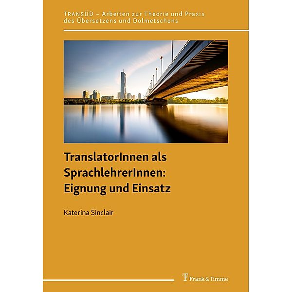 TranslatorInnen als SprachlehrerInnen: Eignung und Einsatz, Katerina Sinclair