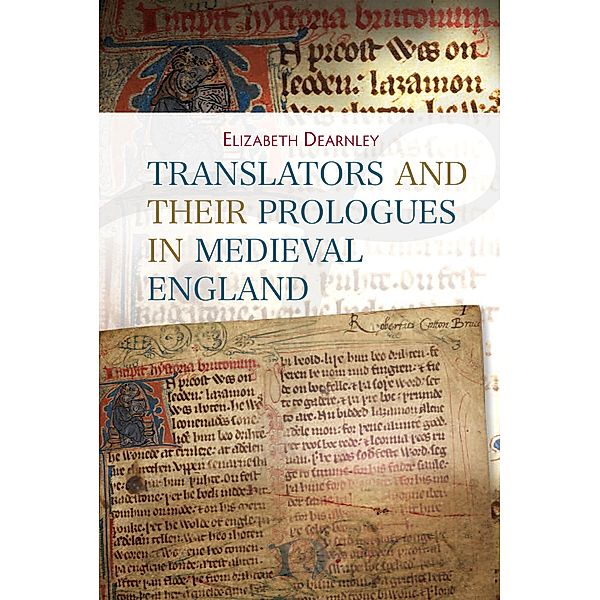 Translators and their Prologues in Medieval England, Elizabeth Dearnley