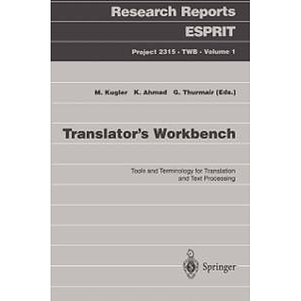 Translator's Workbench / Research Reports Esprit Bd.1
