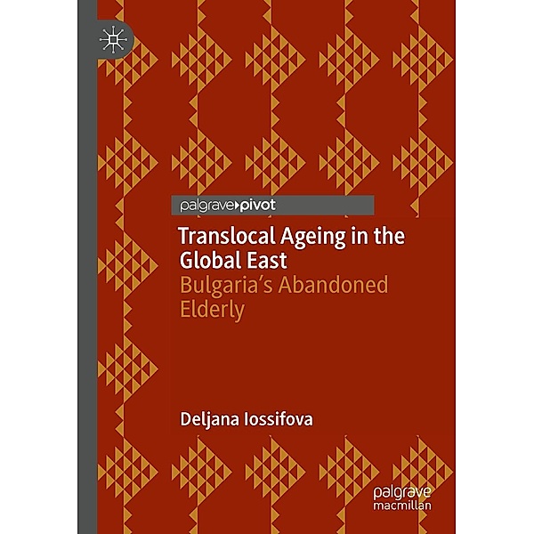 Translocal Ageing in the Global East / Progress in Mathematics, Deljana Iossifova