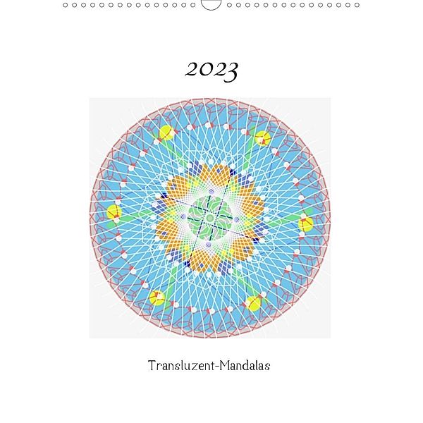 Transluzent-Mandalas (Wandkalender 2023 DIN A3 hoch), Gabi Zapf