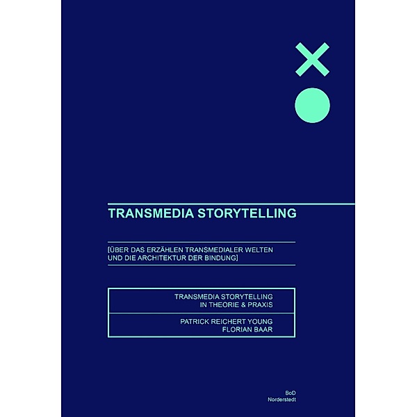 Transmedia Storytelling, Patrick Reichert-Young, Florian Baar