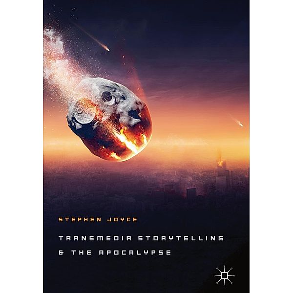 Transmedia Storytelling and the Apocalypse / Progress in Mathematics, Stephen Joyce