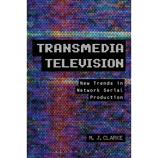 Transmedia Television, M. J. Clarke