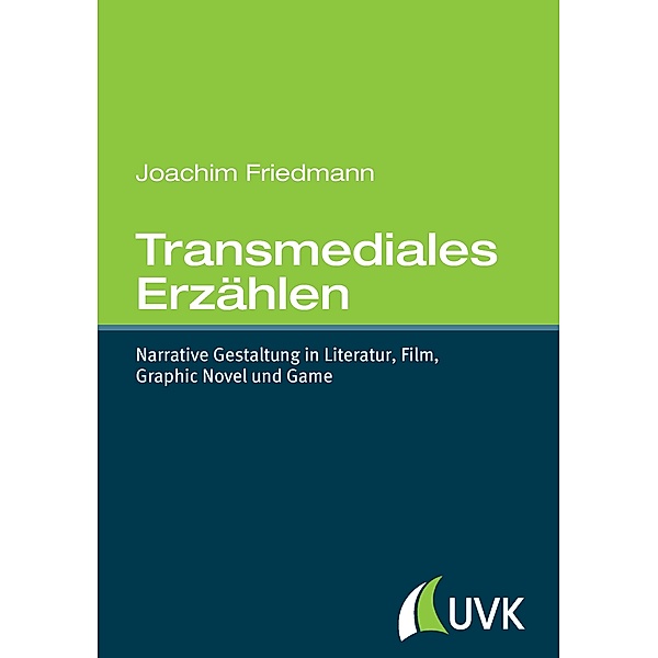 Transmediales Erzählen, Joachim Friedmann