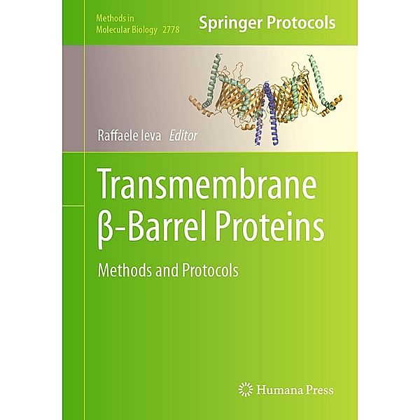 Transmembrane ß-Barrel Proteins / Methods in Molecular Biology Bd.2778