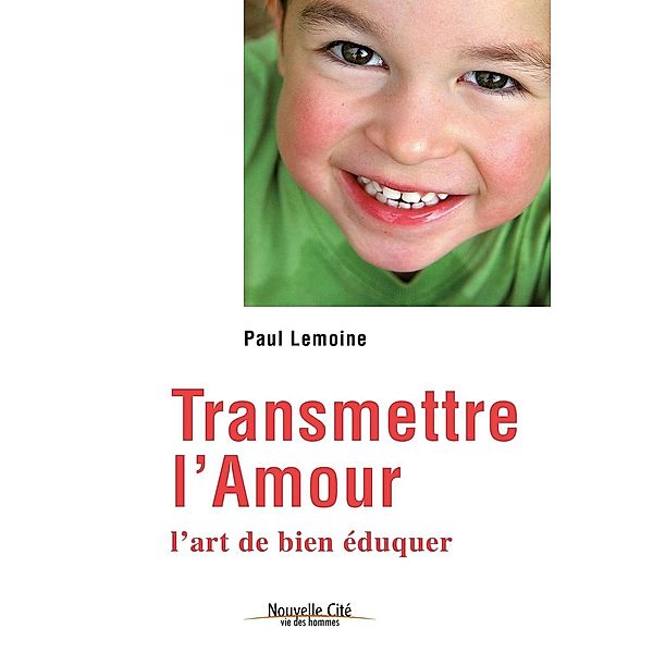 Transmettre l'amour, Paul Lemoine