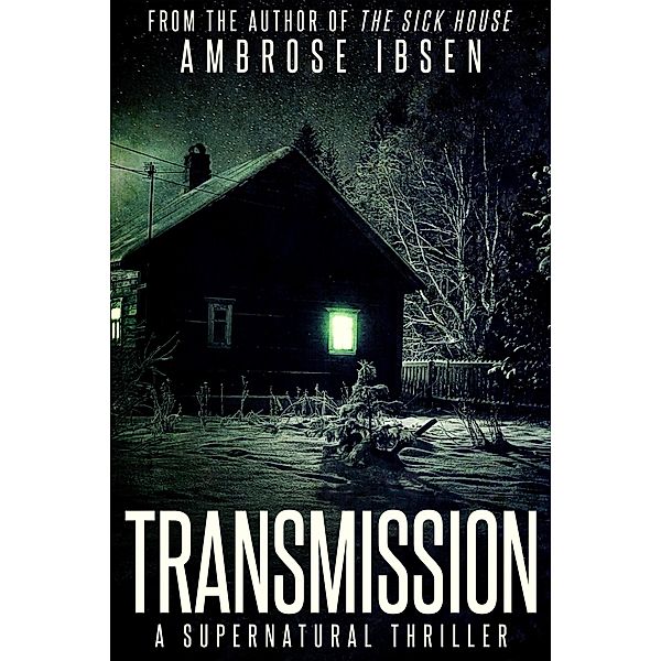 Transmission, Ambrose Ibsen
