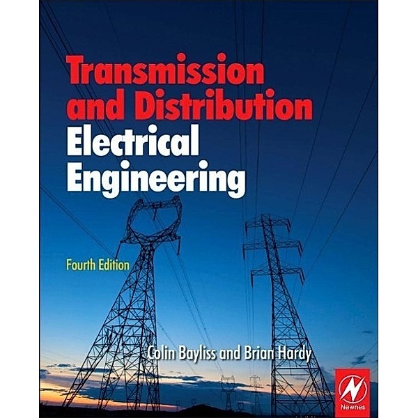 Transmission and Distribution Electrical Engineering, Colin Bayliss, Brian Hardy
