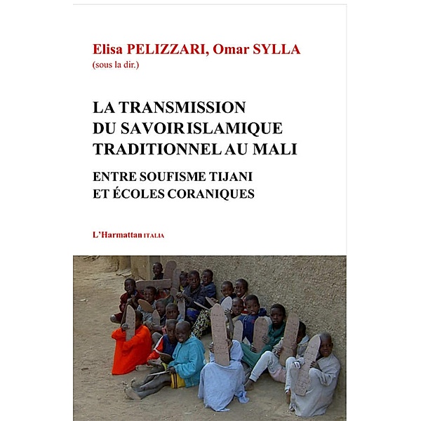 Transmission du savoir islamique traditionnel au Mali, Elisa Pelizzari Elisa Pelizzari