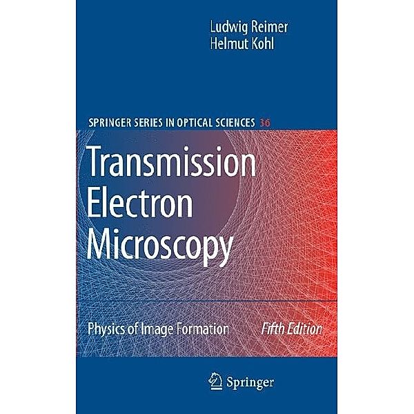 Transmission Electron Microscopy, Ludwig Reimer, Helmut Kohl