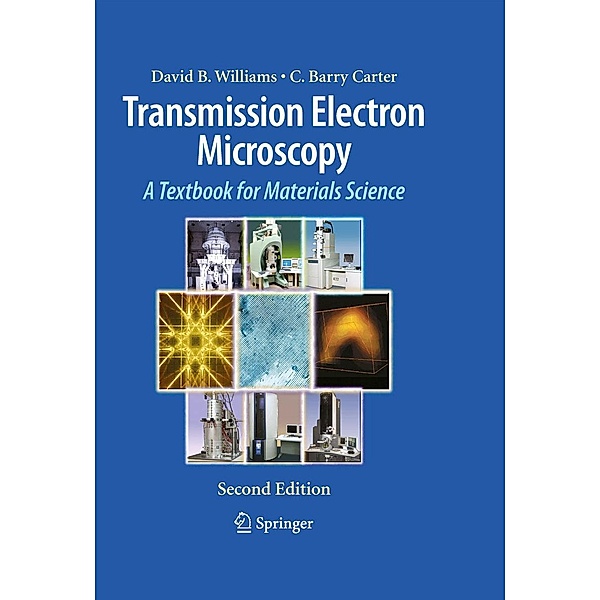 Transmission Electron Microscopy, David B. Williams, C. Barry Carter