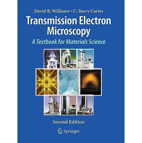 Transmission Electron Microscopy, David B. Williams, C. Barry Carter