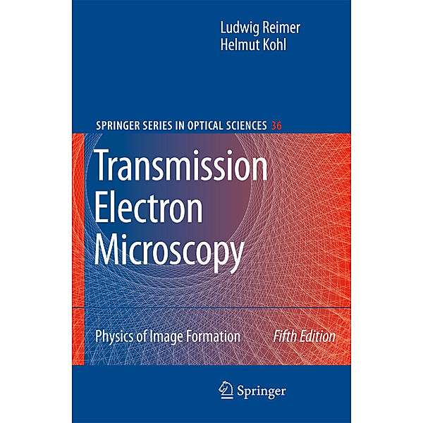 Transmission Electron Microscopy, Ludwig Reimer, Helmut Kohl