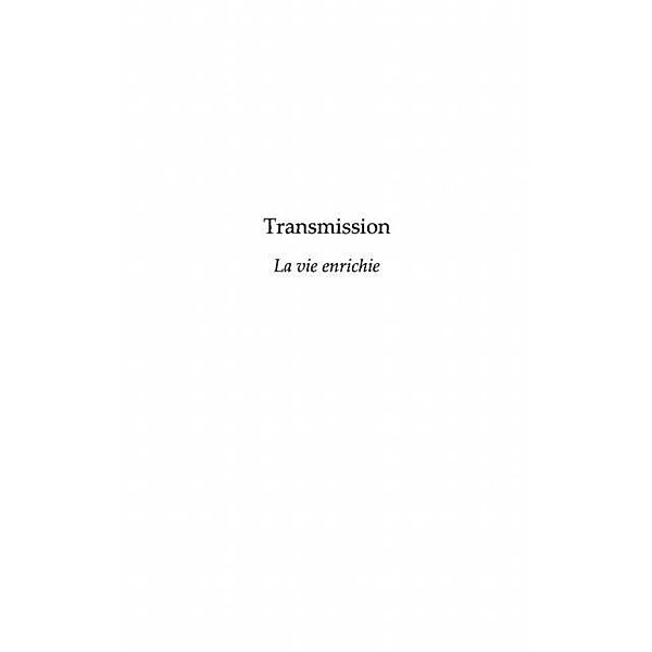 Transmission - la vie enrichie / Hors-collection, Philippe Foubert