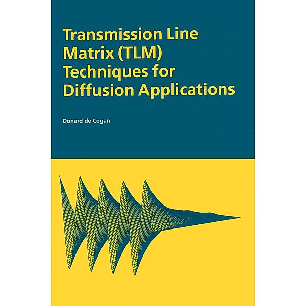 Transmission Line Matrix (TLM) Techniques for Diffusion Applications, Donard Decogan