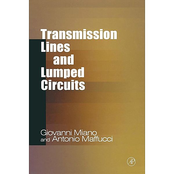 Transmission Lines and Lumped Circuits, Giovanni Miano, Antonio Maffucci