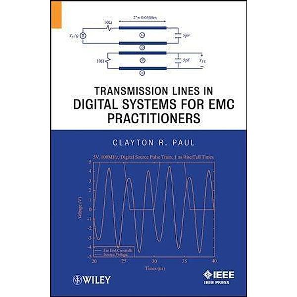 Transmission Lines in Digital Systems for EMC Practitioners, Clayton R. Paul