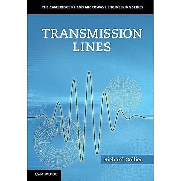 Transmission Lines / The Cambridge RF and Microwave Engineering Series, Richard Collier