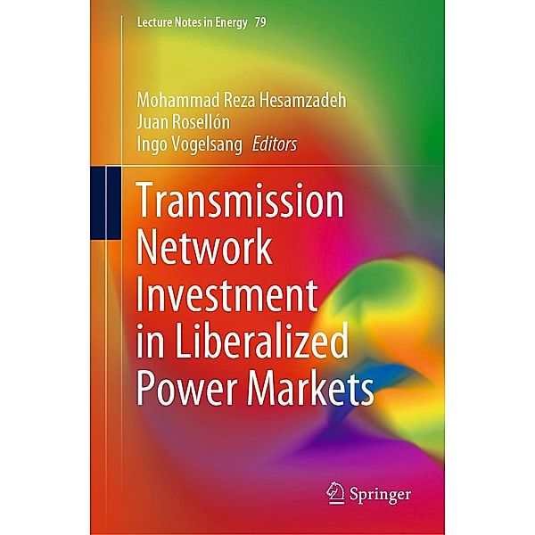 Transmission Network Investment in Liberalized Power Markets / Lecture Notes in Energy Bd.79