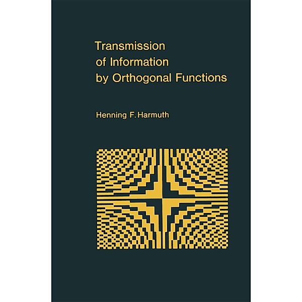 Transmission of Information by Orthogonal Functions, Henning F. Harmuth