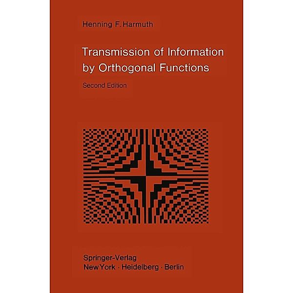 Transmission of Information by Orthogonal Functions, Henning F. Harmuth
