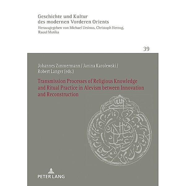 Transmission Processes of Religious Knowledge and Ritual Practice in Alevism between Innovation and Reconstruction